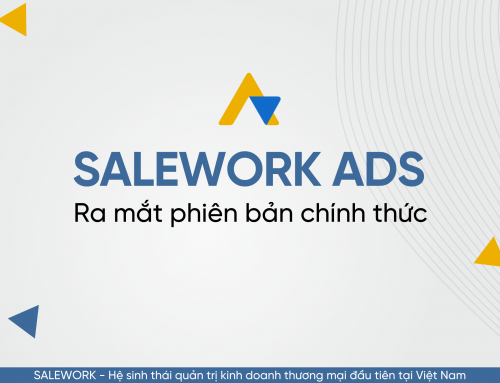 RA MẮT PHIÊN BẢN CHÍNH THỨC PHẦN MỀM SALEWORK ADS