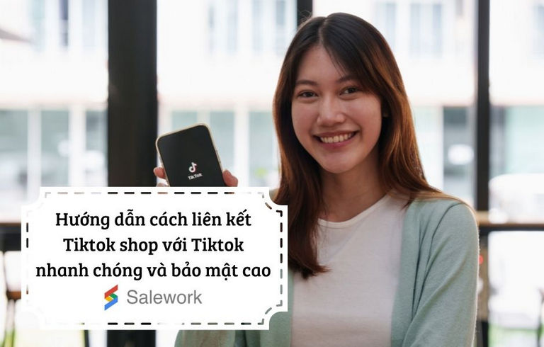 Cách liên kết TikTok Shop với TikTok để bán hàng