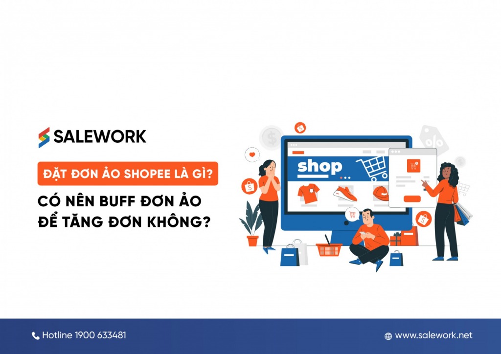 Đặt đơn ảo Shopee là gì? Có nên buff đơn ảo để tăng đơn không?