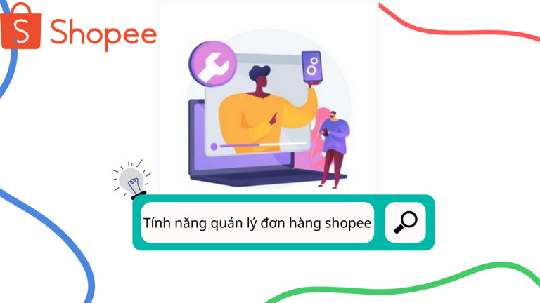 2 cách quản lý đơn hàng trên Shopee hiệu quả cho người bán