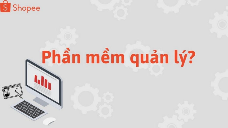 Cách quản lý nhiều shop trên Shopee hiệu quả bằng phần mềm