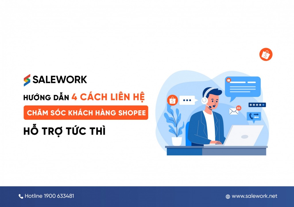 Hướng dẫn 4 Cách liên hệ chăm sóc khách hàng Shopee hỗ trợ tức thì