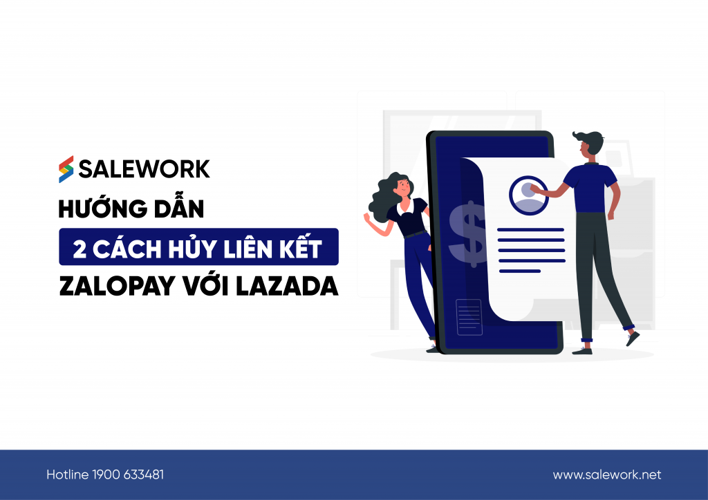 Hướng dẫn 2 cách hủy liên kết ZaloPay với Lazada