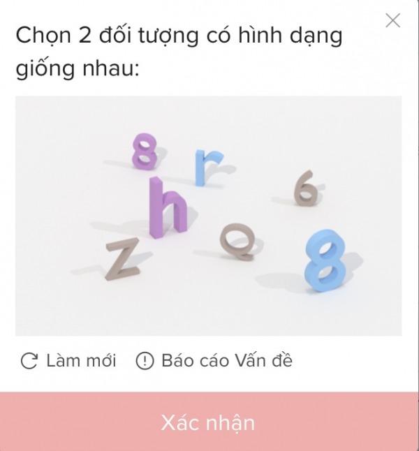 Hãy tìm hai ký tự tương đồng nhau ở trong hình sau đó nhấn nút "Xác nhận" để hoàn thành.