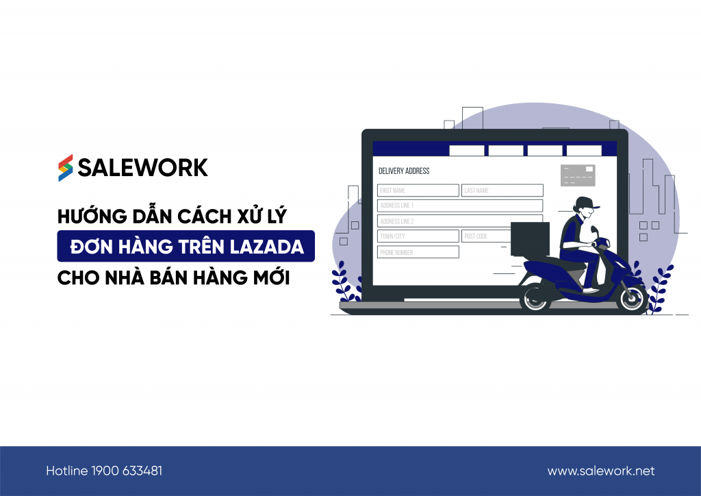 Hướng dẫn cách xử lý đơn hàng trên Lazada cho nhà bán hàng mới