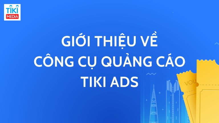  chạy quảng cáo Tiki 