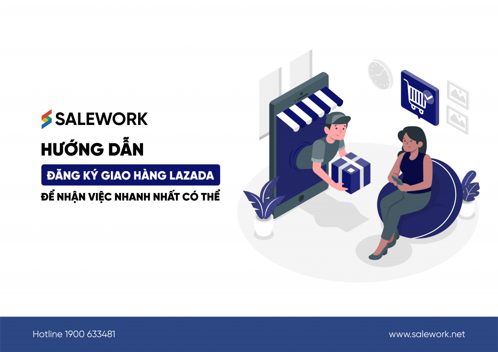 Hướng dẫn đăng ký giao hàng Lazada để nhận việc nhanh nhất có thể