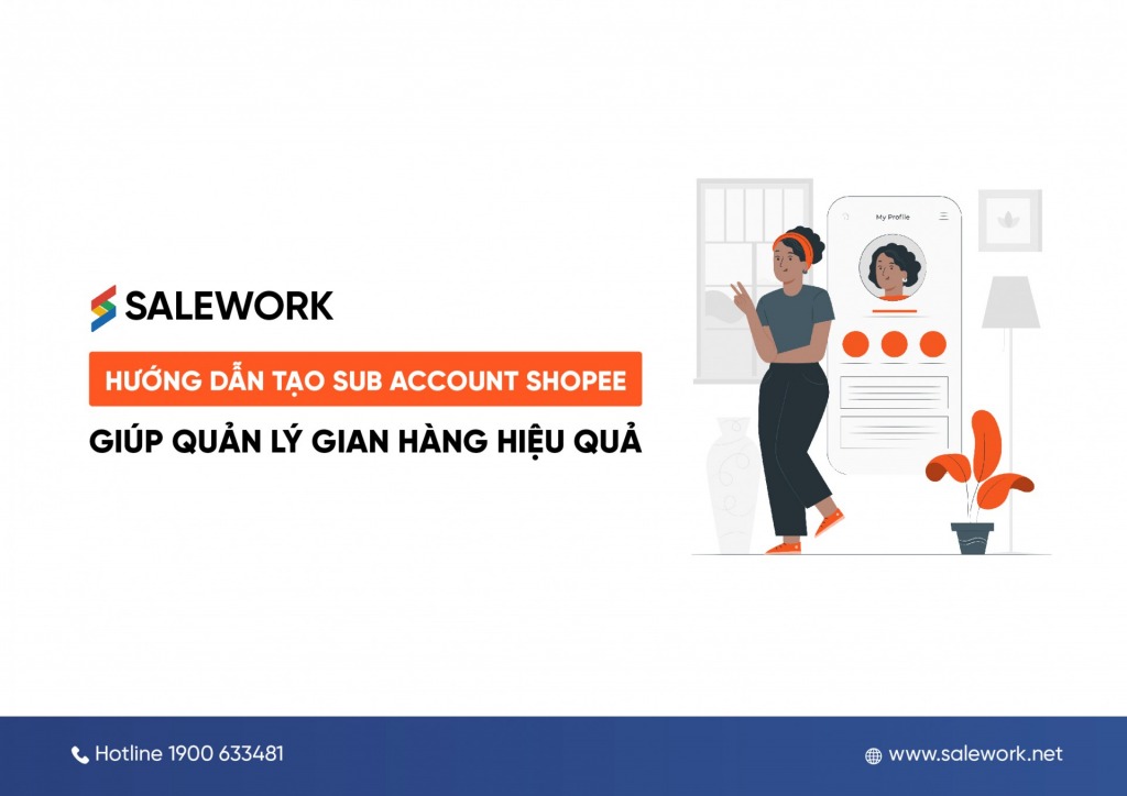 Hướng dẫn tạo sub account Shopee giúp quản lý gian hàng hiệu quả