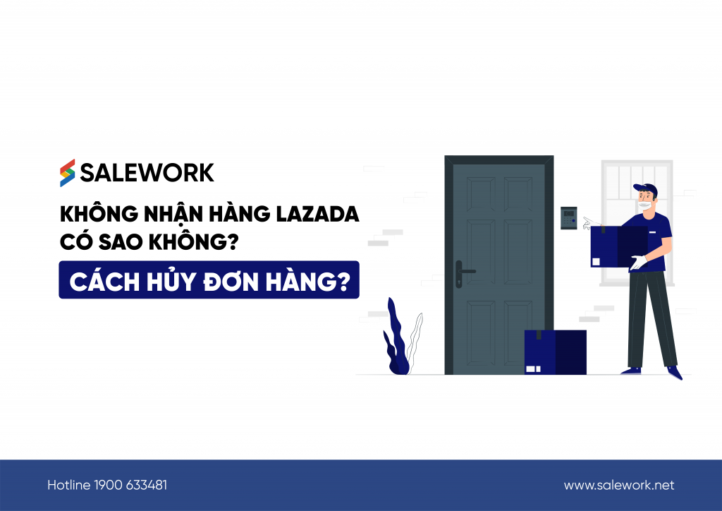 Không nhận hàng Lazada có sao không? Cách hủy đơn hàng?