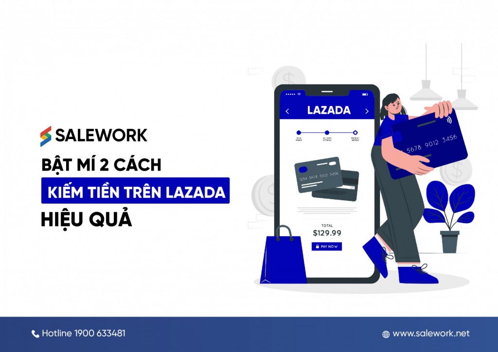 Bật mí 2 cách kiếm tiền trên Lazada hiệu quả