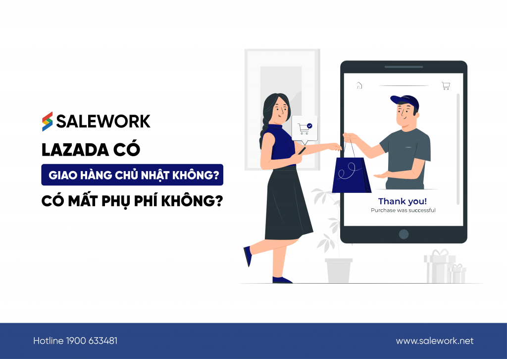 Lazada có giao hàng chủ nhật không? Có mất phụ phí không?