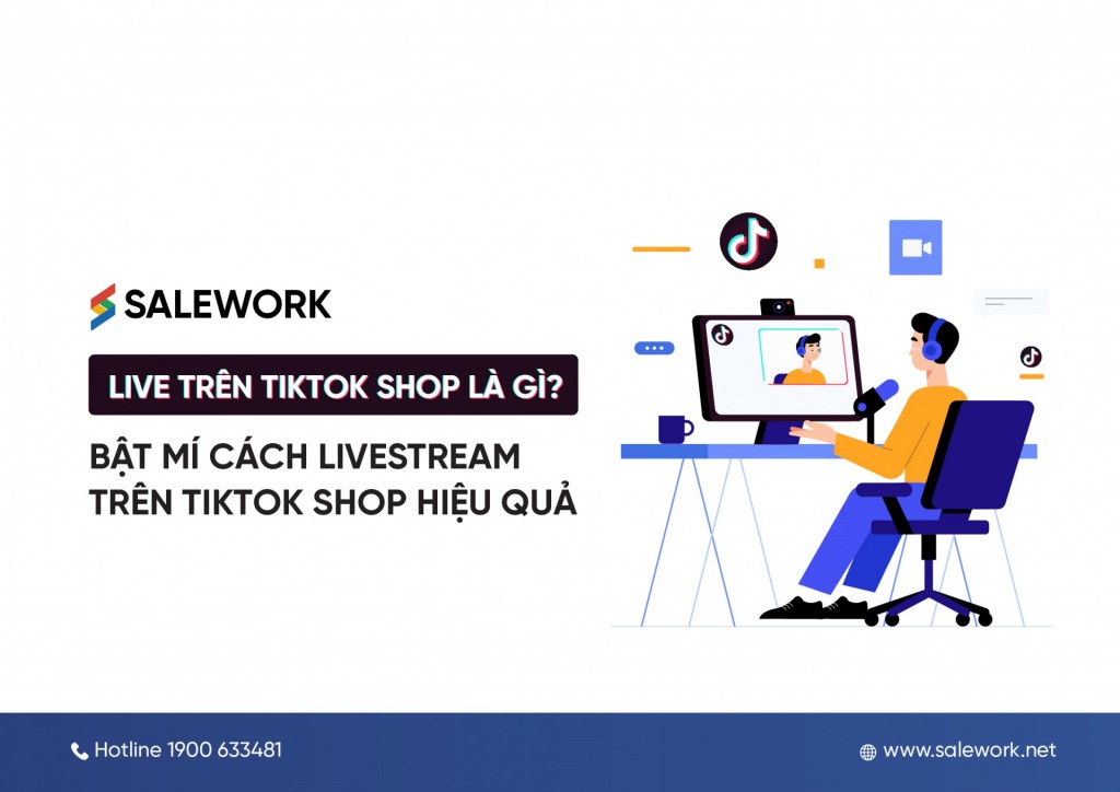 Live trên Tiktok Shop là gì? Bật mí cách livestream trên tiktok shop hiệu quả