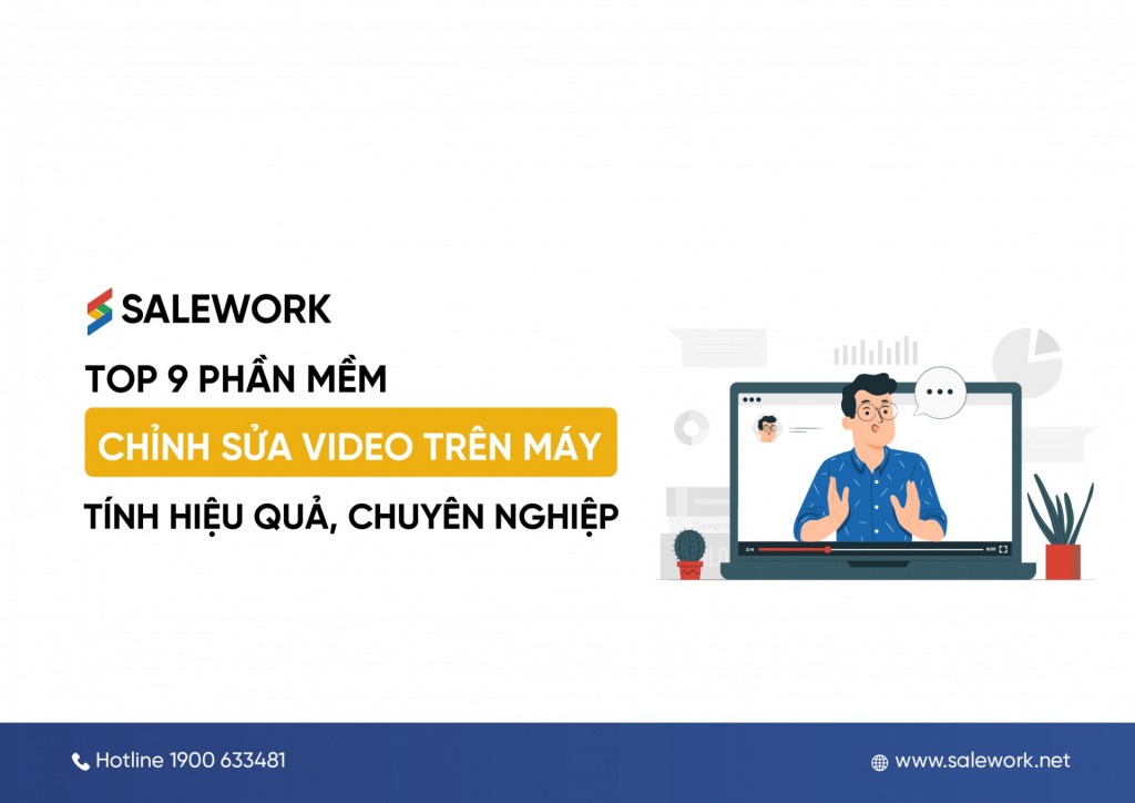 Top 9 phần mềm chỉnh sửa video trên máy tính hiệu quả, chuyên nghiệp