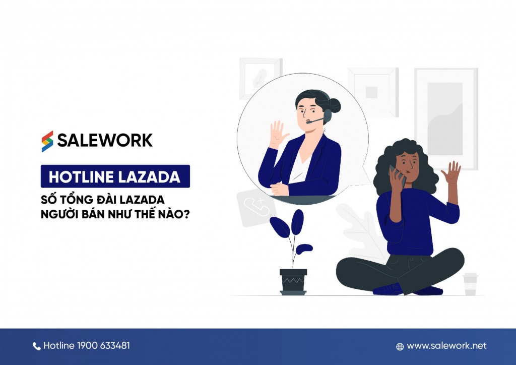 Hotline Lazada - Số tổng đài Lazada người bán như thế nào?