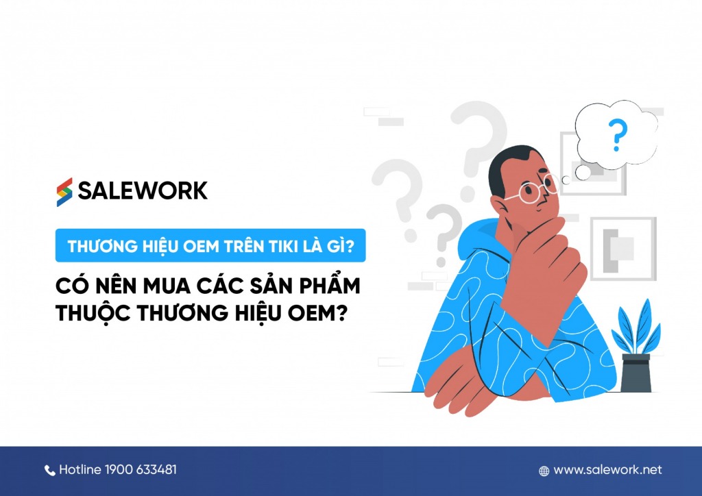 Thương hiệu OEM trên Tiki là gì? Có nên mua hàng OEM không?