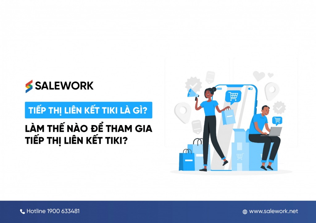 Tiếp thị liên kết Tiki là gì? Làm thế nào để tham gia Tiki Affiliate?