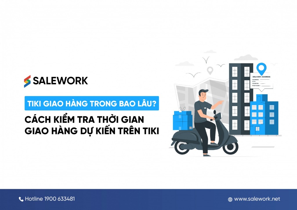 Cách kiểm tra Tiki giao hàng trong bao lâu và thời gian chính xác