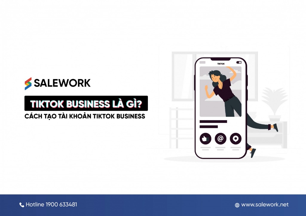 TikTok Business là gì? Cách tạo tài khoản TikTok Business