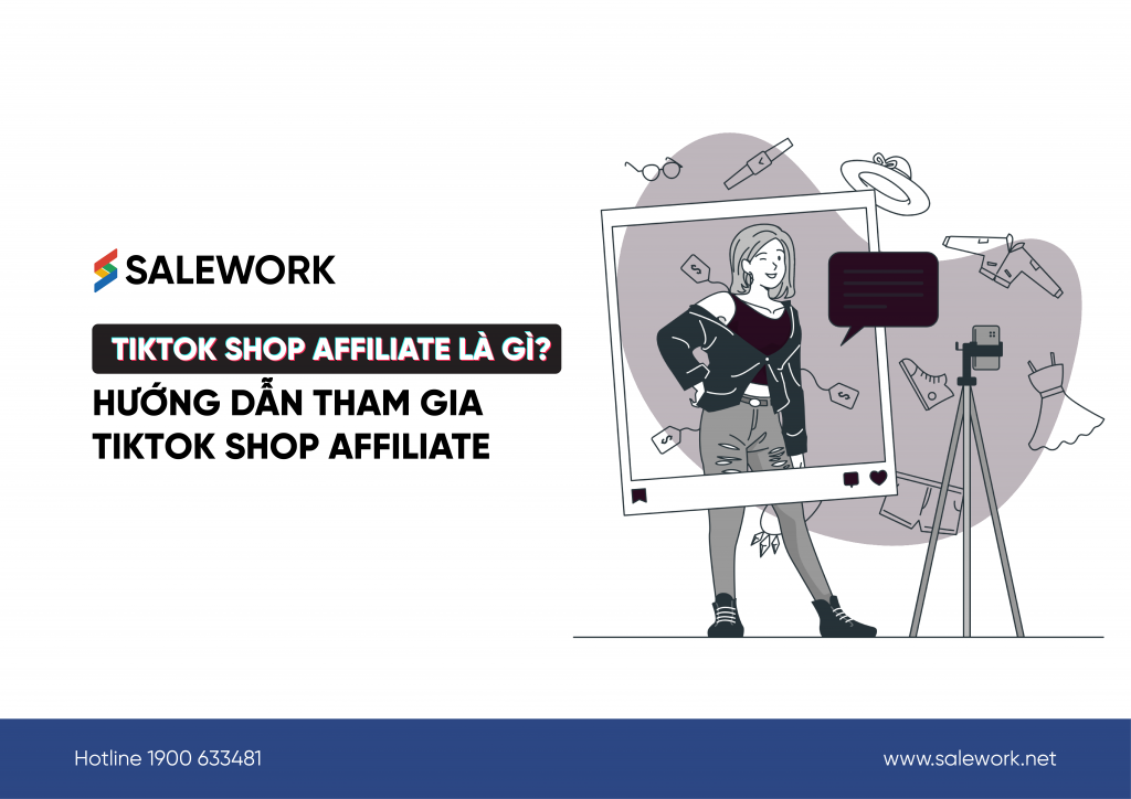 Hướng dẫn làm TikTok Shop Affiliate đầy đủ nhanh kiếm tiền