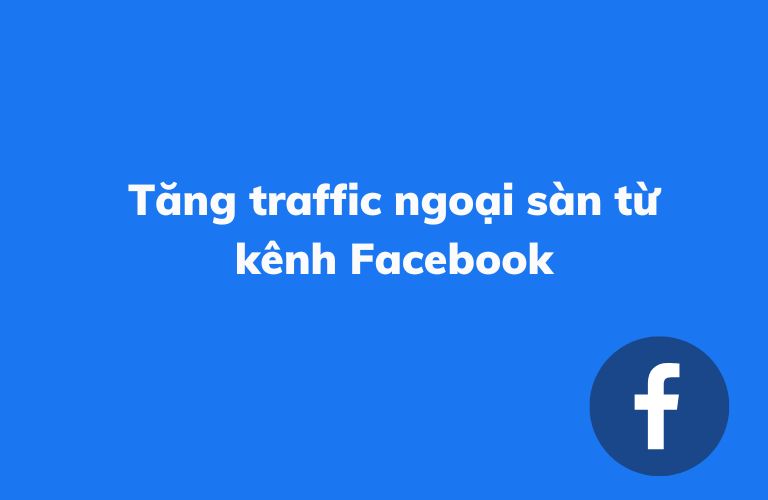 Cách tăng traffic ngoại sàn 