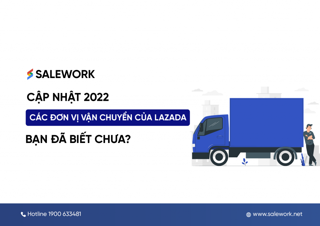 [Cập nhật 2022] Các đơn vị vận chuyển của Lazada hiện nay