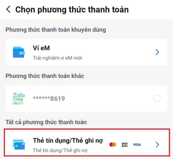 Bạn chọn Thẻ tín dụng/thẻ ghi nợ khi muốn thanh toán bằng Visa hoặc Mastercard