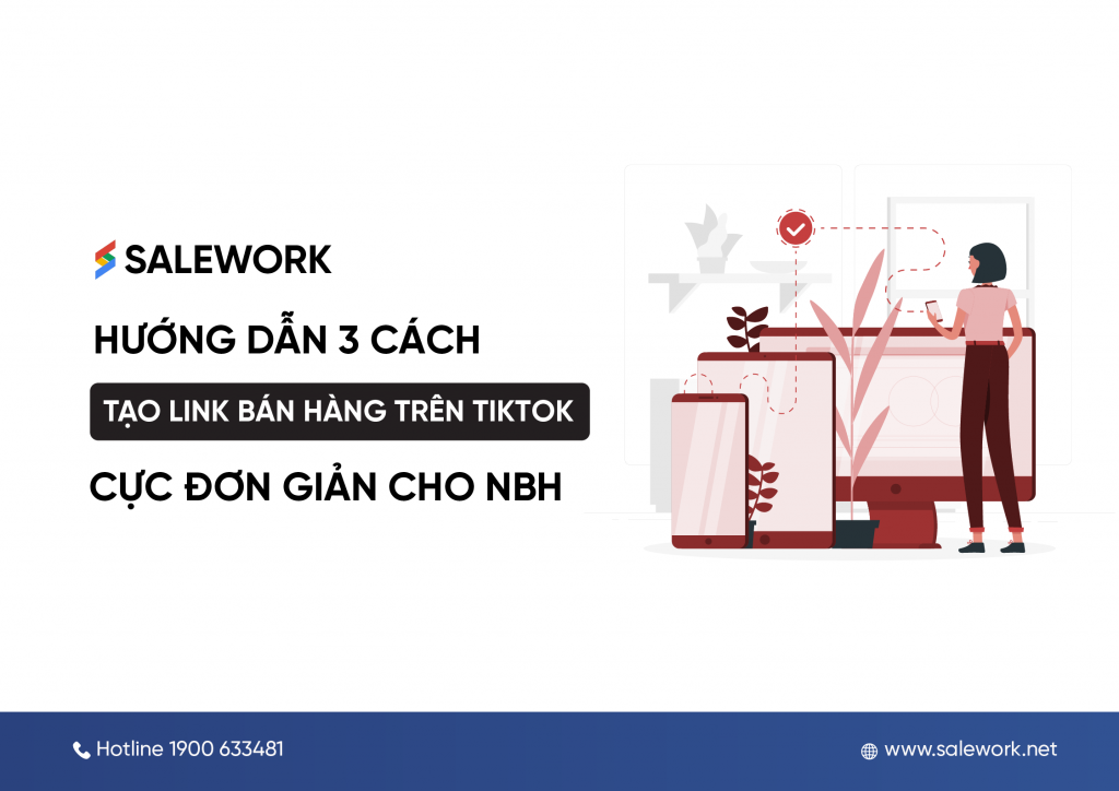 Hướng dẫn 3 cách tạo link bán hàng trên TikTok cực đơn giản cho nhà bán hàng