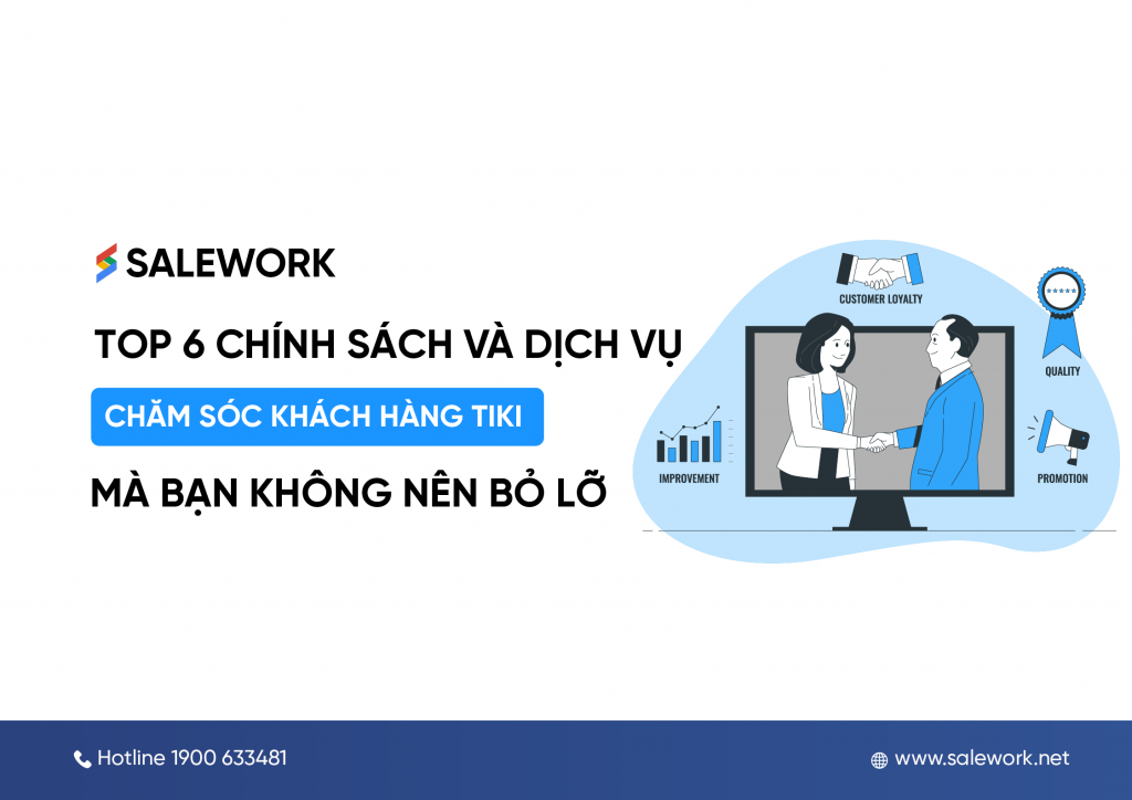 Top 6 chính sách và dịch vụ chăm sóc khách hàng Tiki mà bạn không nên bỏ lỡ