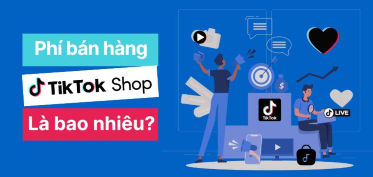 Phí bán hàng trên TikTok shop 