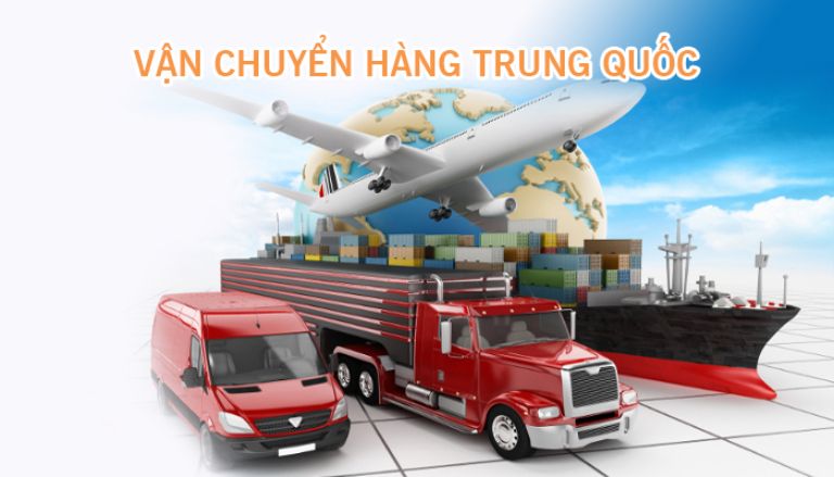 Vận chuyển hàng từ Trung Quốc về Việt Nam