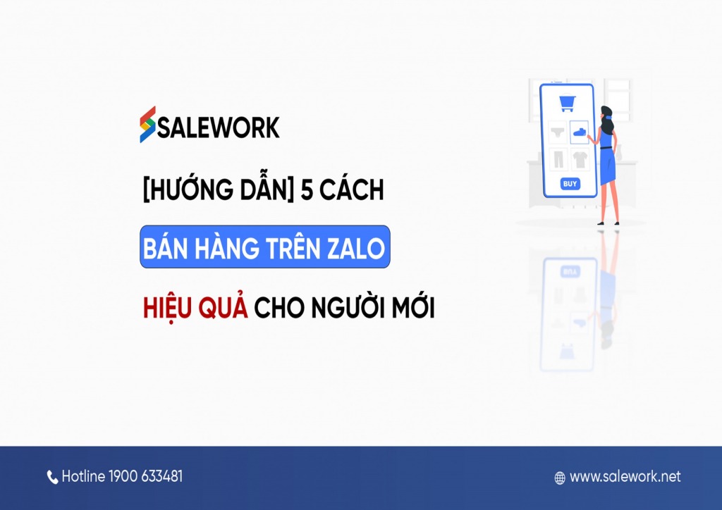 [Hướng dẫn] 5 Cách bán hàng trên Zalo hiệu quả cho người mới