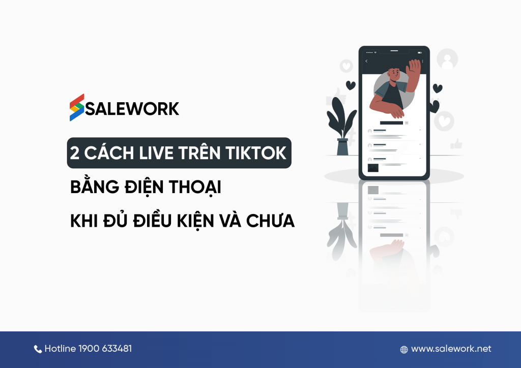 2 cách live trên TikTok bằng điện thoại khi đủ điều kiện và chưa