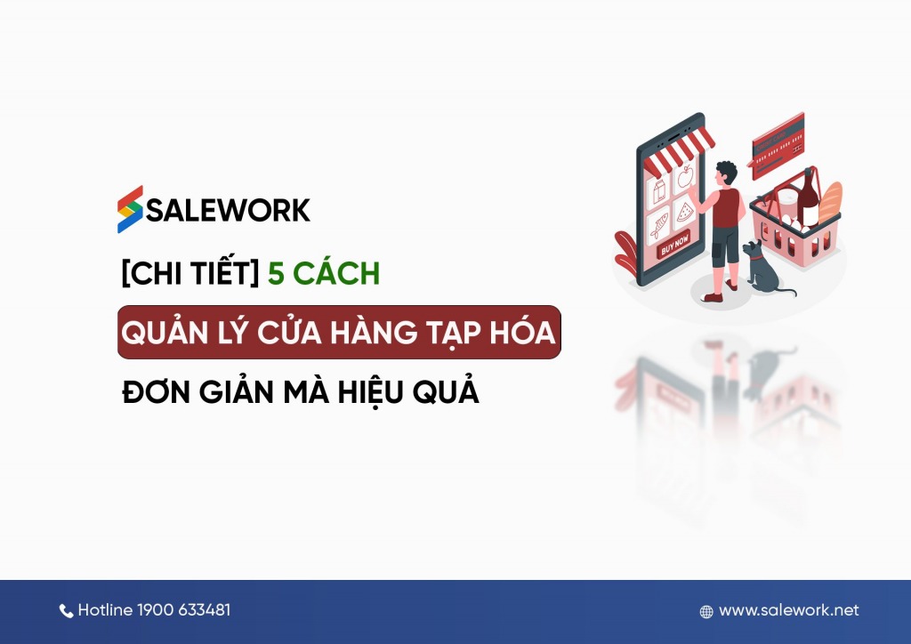 [Chi tiết] 5 cách quản lý cửa hàng tạp hóa đơn giản mà hiệu quả