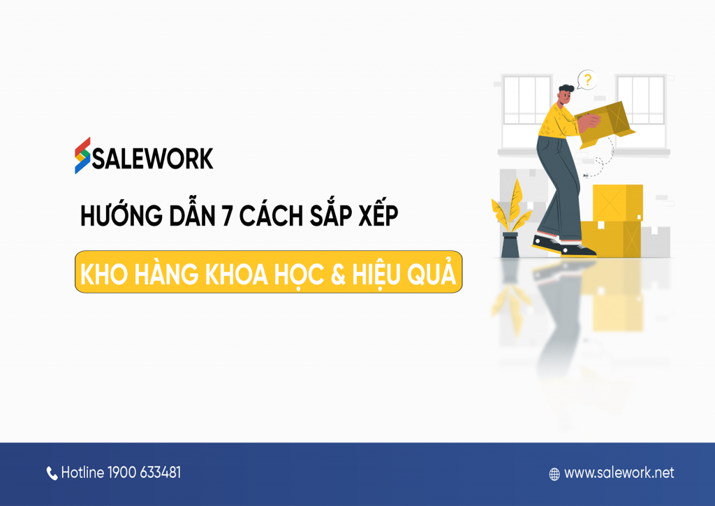 Hướng dẫn 7 cách sắp xếp kho hàng khoa học & hiệu quả