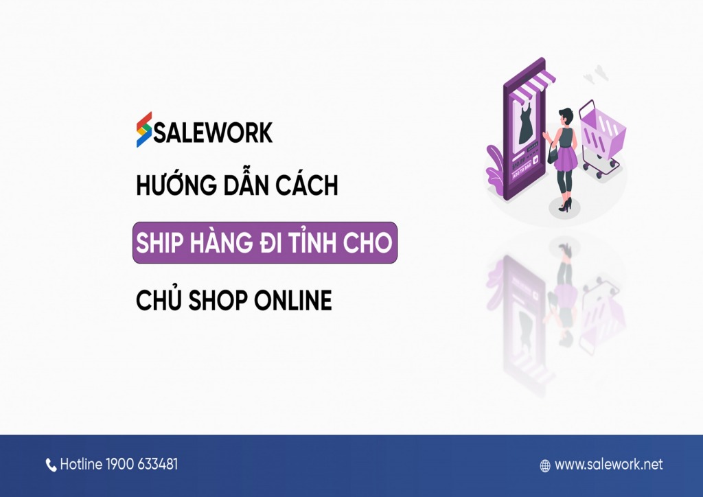 Hướng dẫn cách ship hàng đi tỉnh cho chủ shop online