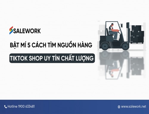 Bật mí 5 cách tìm nguồn hàng TikTok Shop uy tín chất lượng