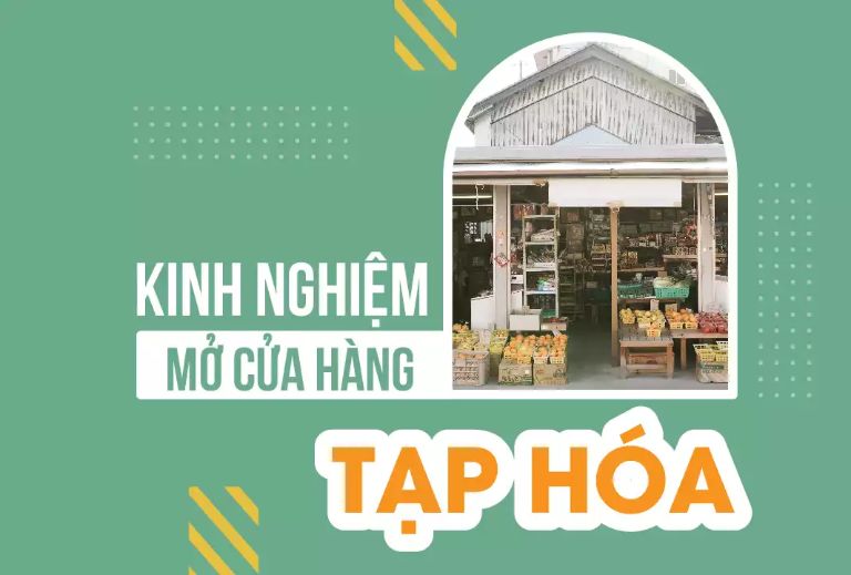 kinh nghiệm mở cửa hàng tạp hóa