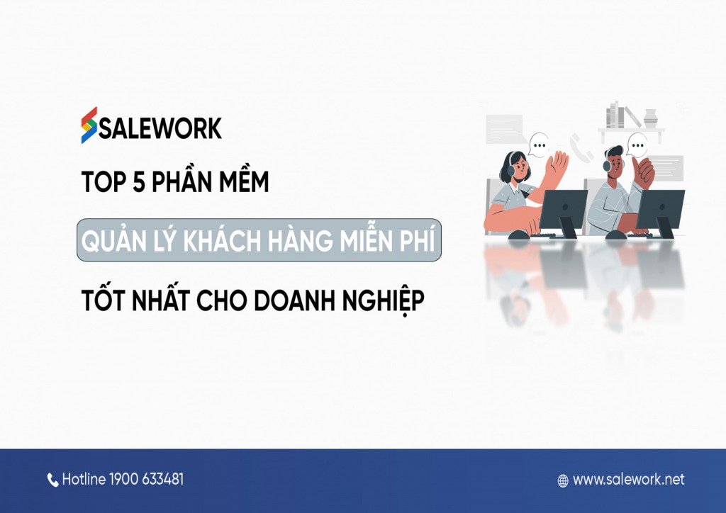 Top 5 phần mềm quản lý khách hàng miễn phí cho doanh nghiệp