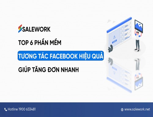 Top 7 phần mềm tương tác Facebook hiệu quả tăng đơn nhanh