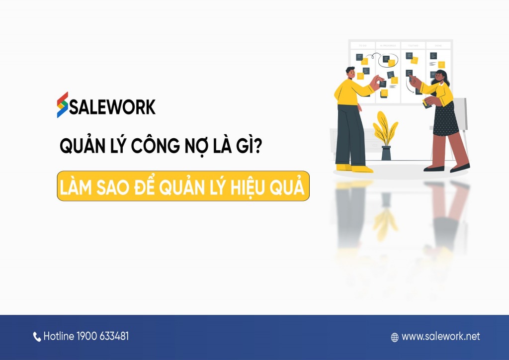 Quản lý công nợ là gì? Làm sao để quản lý hiệu quả