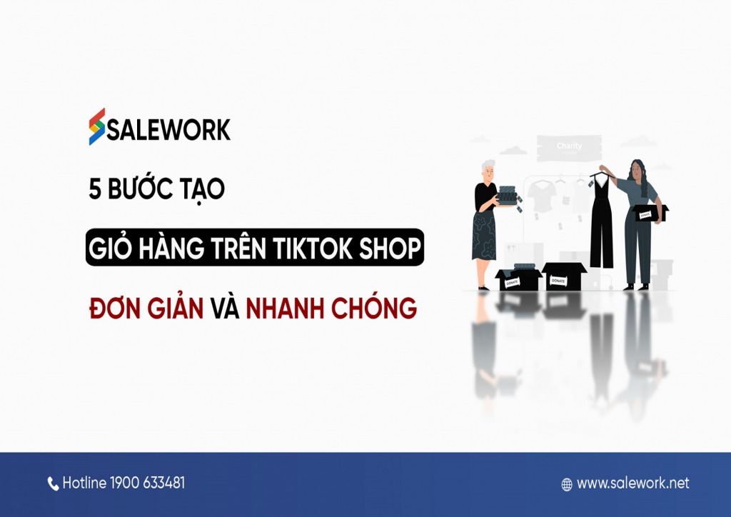 5 bước tạo giỏ hàng trên TikTok shop đơn giản và nhanh chóng