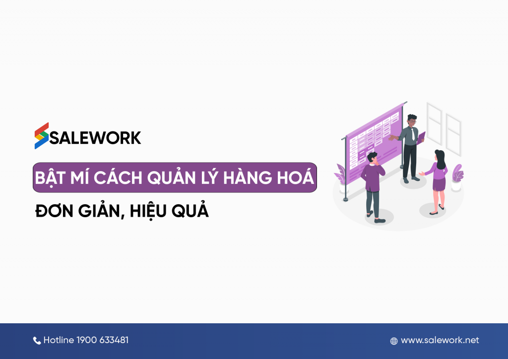 Bật mí cách quản lý hàng hoá đơn giản, hiệu quả