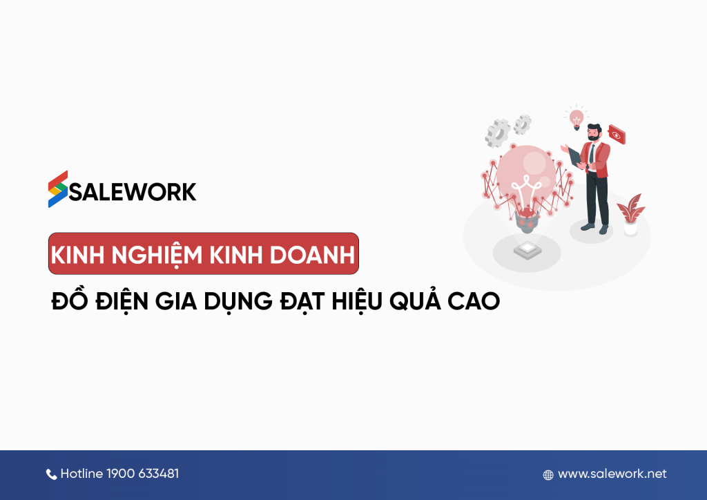 Kinh nghiệm kinh doanh đồ điện gia dụng đạt hiệu quả cao