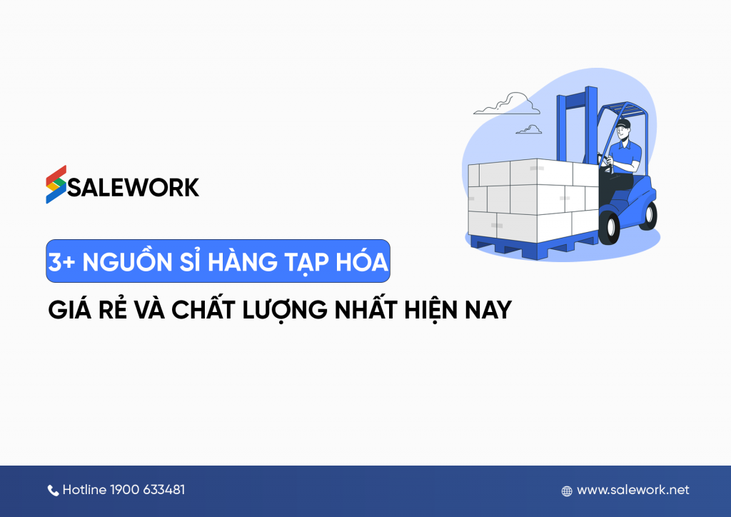 3+ nguồn sỉ hàng tạp hóa giá rẻ và chất lượng nhất hiện nay