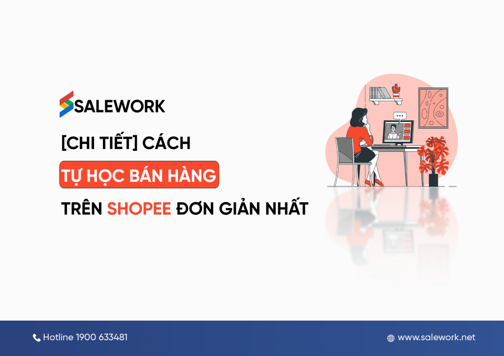 [Chi tiết] Cách tự học bán hàng trên Shopee đơn giản nhất