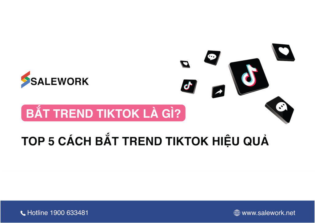 Bắt trend Tiktok là gì? Top 5 cách bắt trend Tiktok hiệu quả